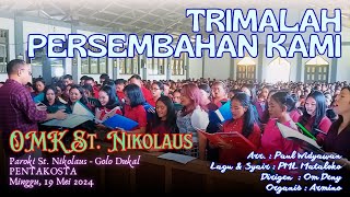 Download Lagu TRIMALAH PERSEMBAHAN KAMI || Arr.Paul Widyawan || PS. OMK St. Nikolaus MP3