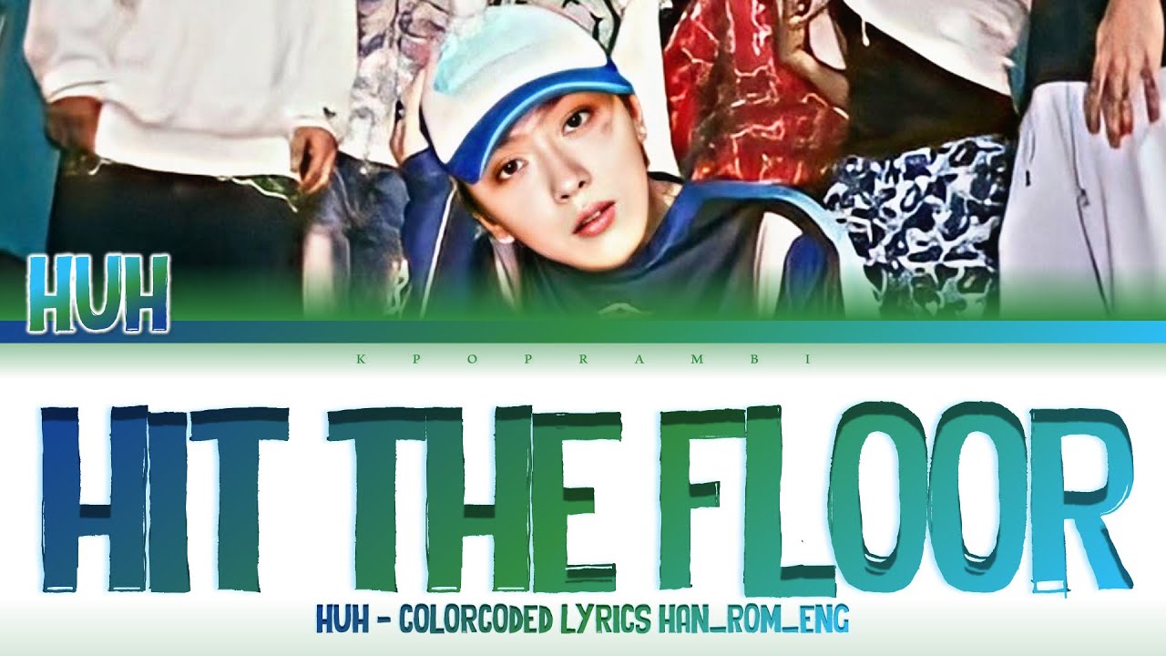 Huh (허성현) ''hit the floor'' Lyrics [日本語字幕] 가사 (Color_Coded_HAN_ROM