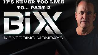 It's Never Too Late To... Part 2