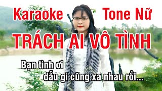 Trách Ai Vô Tình Karaoke ❖ Nhạc Sống Hay Tone Nữ (Si Thứ) ► Karaoke Lê Thiết