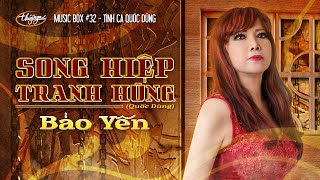 Video thumbnail of "Bảo Yến - Song Hiệp Tranh Hùng | Music Box #32"