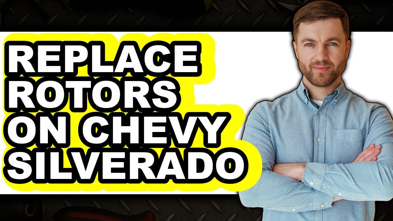 How To Replace Rotors On Chevy Silverado - Full Guide - YouTube