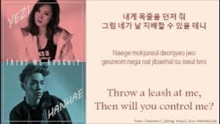 [ENG SUB Lyrics] Yezi (예지) ft. Hanhae (한해) - Treat Me Roughly ( 함부로 해줘) - HAN-ROM-ENG