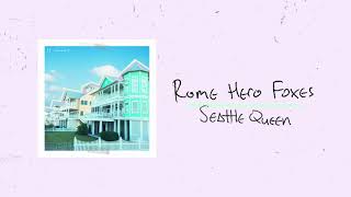 Video voorbeeld van "Rome Hero Foxes - Seattle Queen (Audio)"