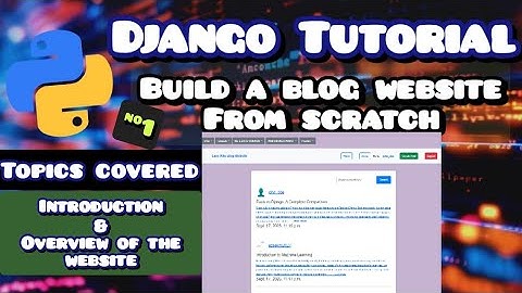 Django Blog Website Tutorial | Overview and Functionality of the Website