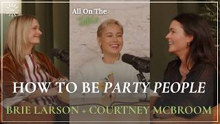 How to Host Like a Pro with Brie Larson and Courtney McBroom