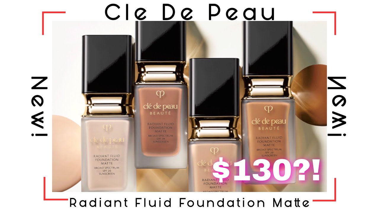 $130 NEW CLE DE PEAU RADIANT FLUID FOUNDATION MATTE FULL REVIEW