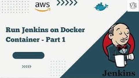 How to Install Jenkins using Docker and Docker-Compose  - Part 1