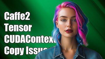 Caffe2 Tensor CUDAContext: Assignment, Construction, and Copy Issues Explained