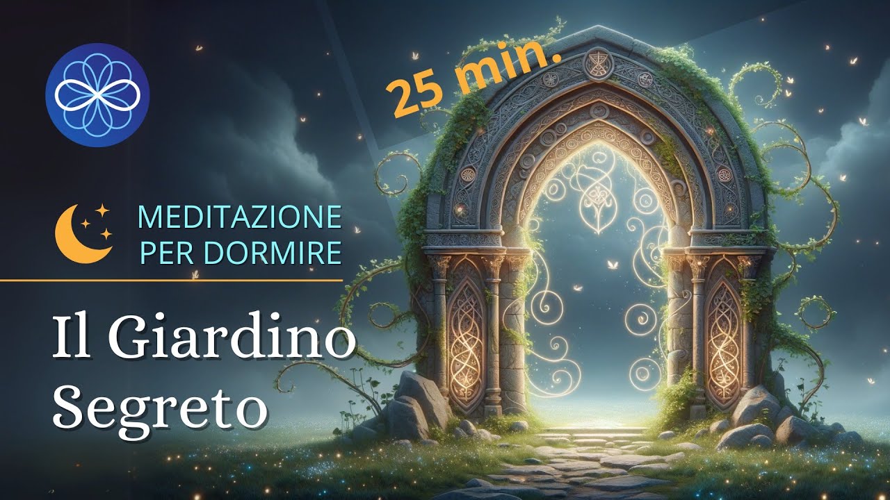 Il giardino segreto - meditazione guidata per dormire e sognare - 30 ...