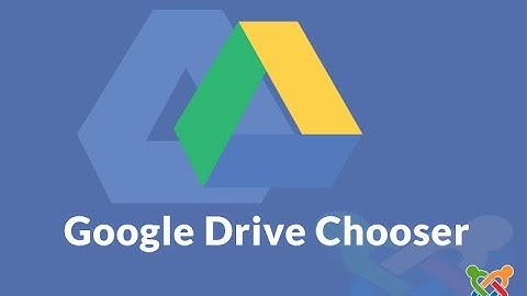 Google Drive Chooser for Joomla Configuration