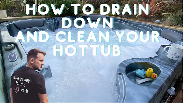 How to drain and clean a hottub