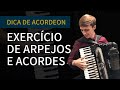 Exercício de Arpejos e Acordes (Estudo da improvisação) na Sanfona | Dicas para Acordeon