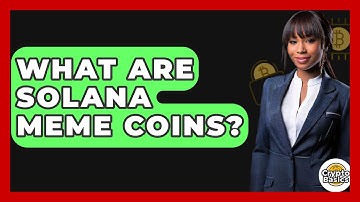 What Are Solana Meme Coins? - CryptoBasics360.com