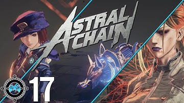 Reorganization - Astral Chain Part 17 (Blind Let