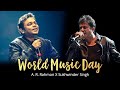 World music day ar rahman and sukhwinder singhs journey as artists and collaborators