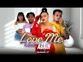 Love Me Again Episode 33 Sandraofficial