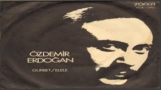 Video thumbnail of "Özdemir Erdoğan - Gurbet"