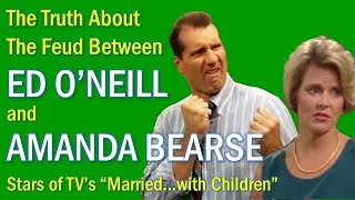 The Truth About the Feud Between Ed O'Neill and Amanda Bearse