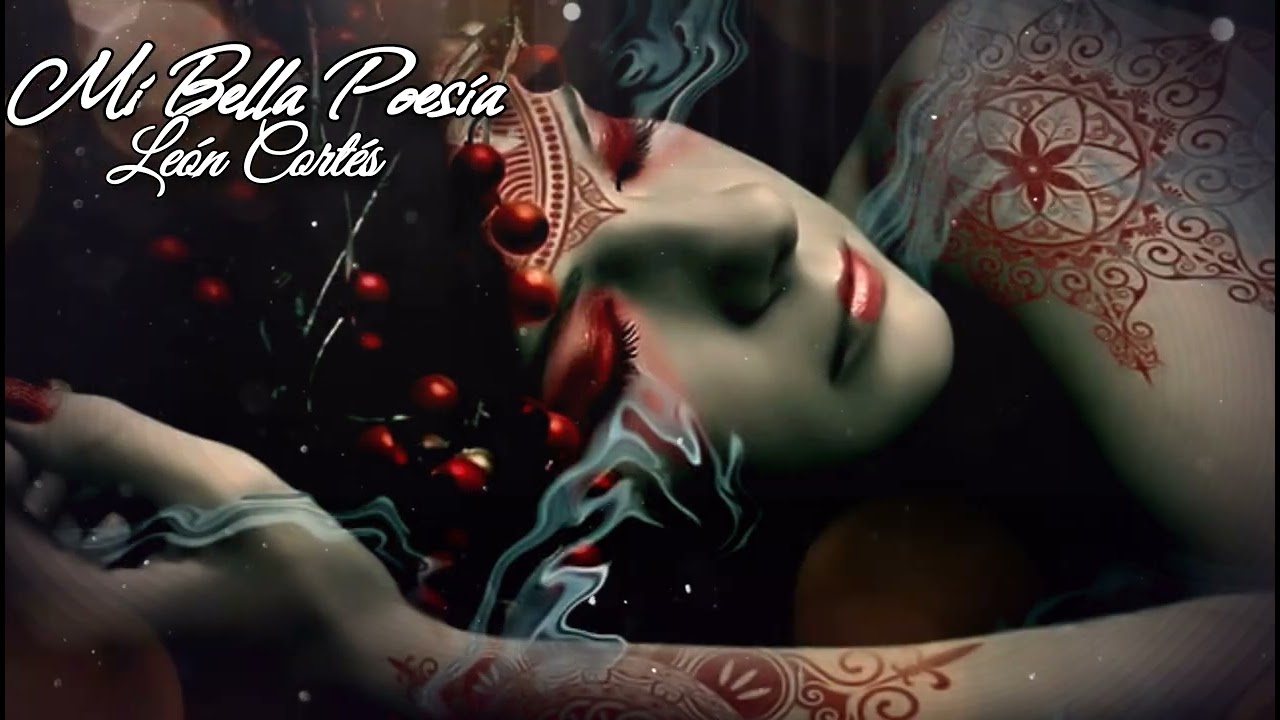 Mi Bella Poesía/ León Cortés 