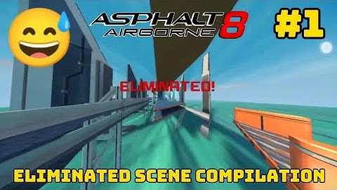 Asphalt 8 - Eliminated Scene Compilation #1