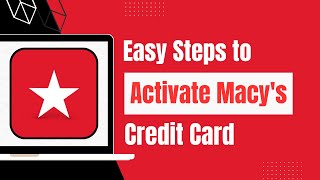 How To Activate Macys Credit Card Online ?