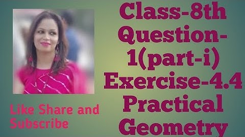 Q1(part-i) Exercise-4.4 chapter 4 practical geometry NCERT class 8
