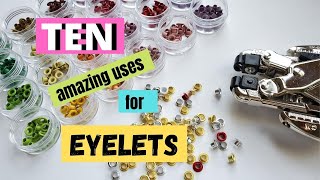 TEN Amazing Uses for EYELETS!  Crafting Conundrum