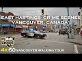 East Hastings Vancouver and crime scenes on a dreary rainy afternoon (4k video walk)