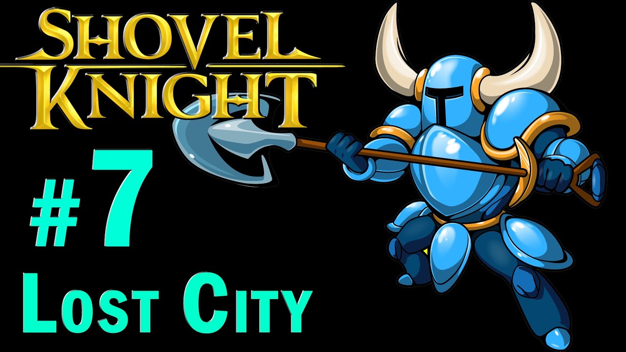 Shovel Knight Walkthrough Part 7 Lost City + BOSS Mole Knight