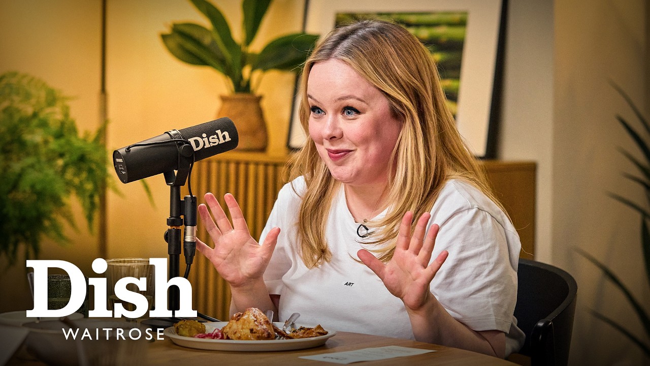 Nicola Coughlan LOVES pickles | Dish Podcast | Waitrose