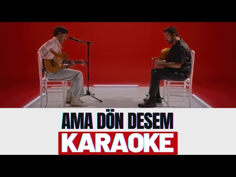 Mert Demir - Dön Desem KARAOKE