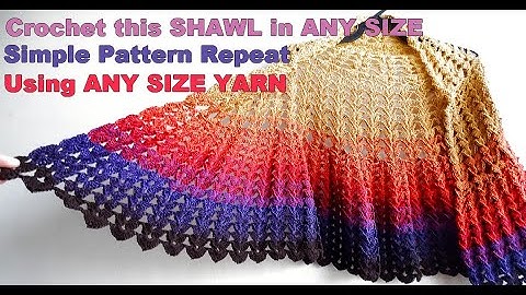 Create A Versatile Crochet Shawl In Any Size 🌟 Simple Repeat Pattern - Works With Any Yarn Weight!