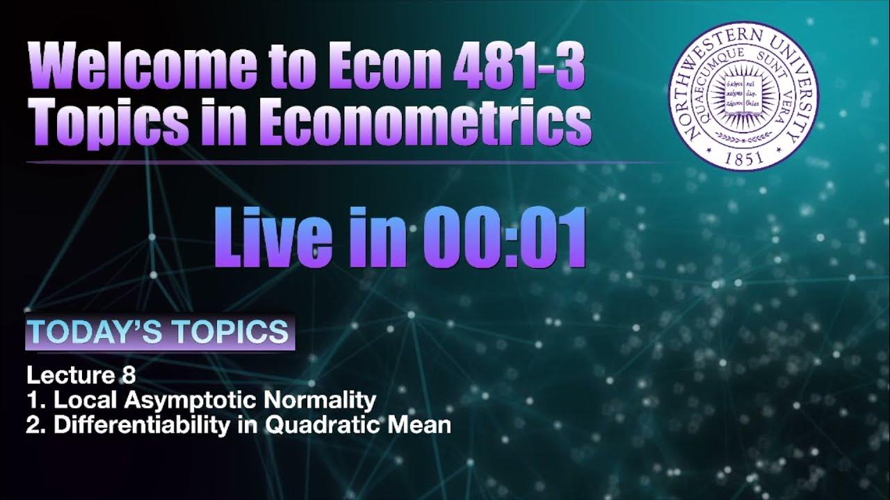 Econ 481 lecture 8 local asymptotic normality youtube