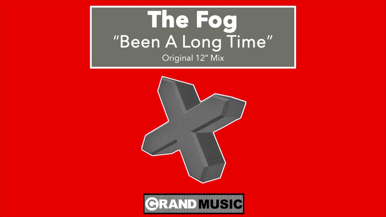 The Fog - Been a Long Time (Original 12