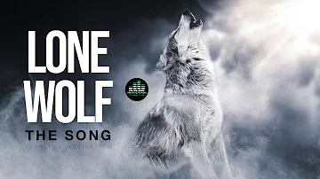 LONE WOLF (The Song) Official Music Video