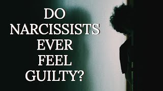 Famous DO NARCISSISTS EVER FEEL GUILTY? The Difference Between Shame and Guilt Wealth