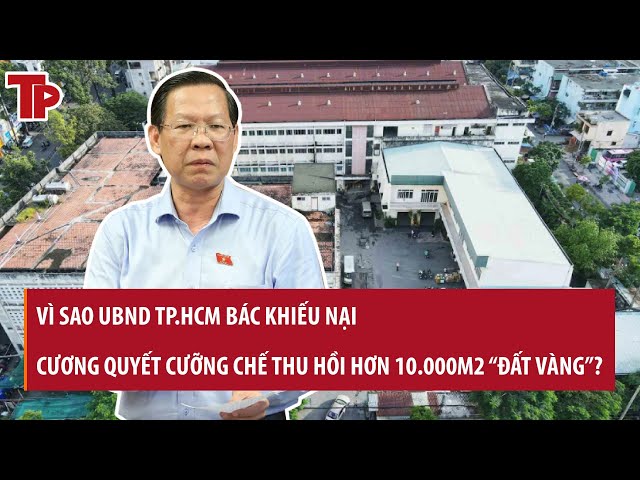 Vì sao UBND TP.HCM bác khiếu nại, cương quyết cưỡng chế thu hồi hơn 10.000m2 “đất vàng”? class=