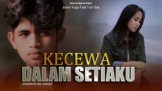 Junior Koga Feat Yuni Sae - Kecewa Dalam Setiaku ( Video Music) Slowrock 2021