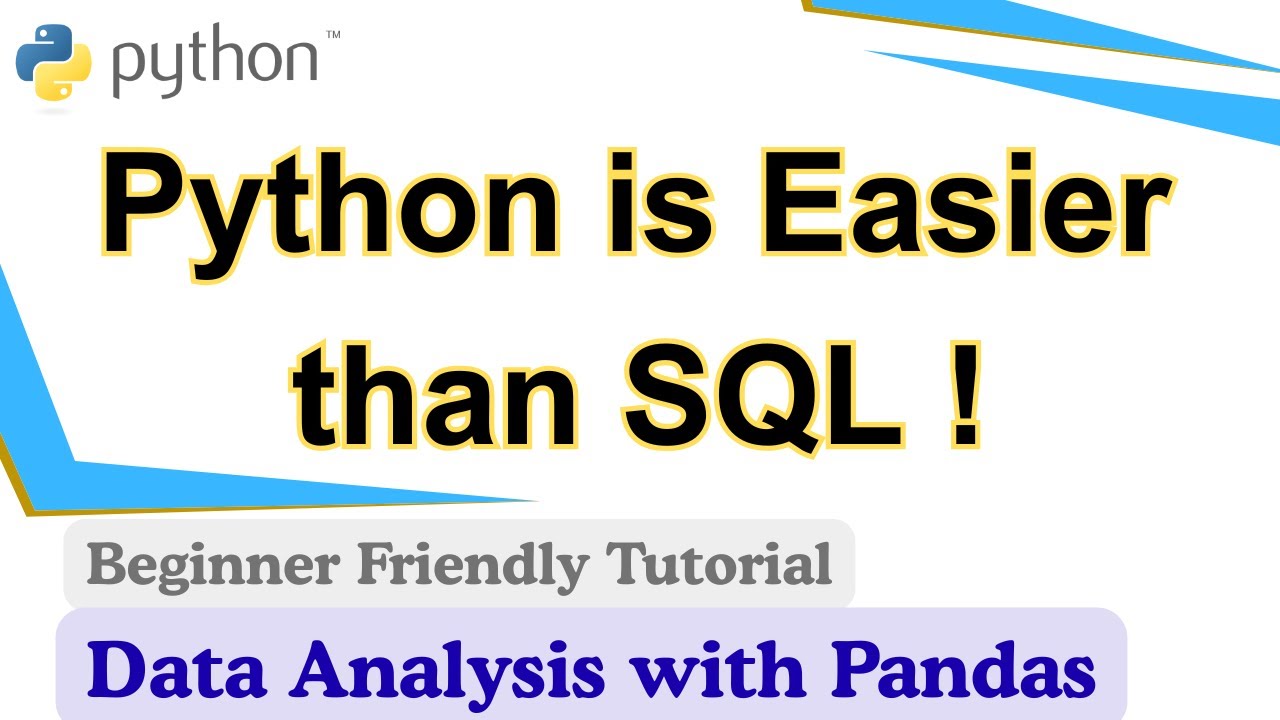 Python vs SQL | Watch This Python Pandas' Step-by-Step Data Analysis Tutorial and Judge 