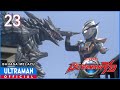 ULTRAMAN R/B Episode 23 "Crystal of Destruction" | Bahasa Melayu