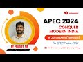 Apec 2024 modern india by pradeep sir faculty at insights ias upscprelims2024