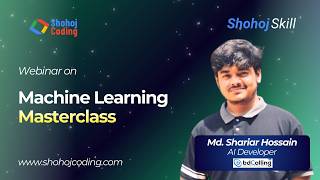 Machine Learning Masterclass for Beginners | Shohoj Coding
