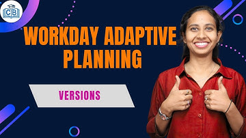 Workday Adaptive Planning Workflows & Version Management | Workday Training | CyberBrainer