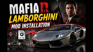 Mafia 2 Lamborghini Mod Installation | Easy Tutorial 2026