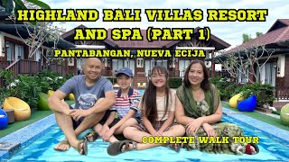 Highland Bali Villas Resort and Spa, Part 1 #highland #bali  #villas #resortandspa #pantabangan