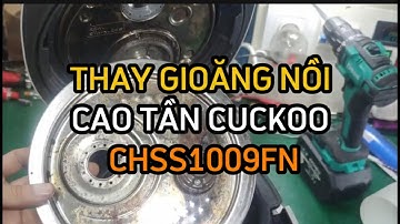 Thay gioăng nồi cao tần Cuckoo bị xì hơi#chss1009fn#lhtr1010fb#lhtr1010fwm
