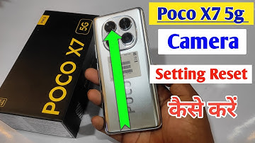 Poco x7 5g me camera setting reset kaise kare / how to reset camera settings in Poco x7