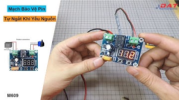 Mạch Bảo Vệ Pin Tự Ngắt Khi Yếu Nguồn M609 | Điện tử DAT