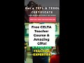 Free CELTA Teacher Course & Amazing Gifts!